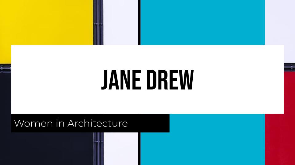 Women in Architecture: Jane Drew
